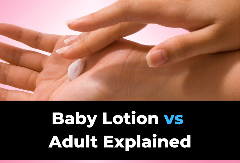 Baby Lotion vs Regular Adult Lotion Explained for Parents