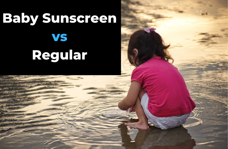 Baby Sunscreen vs Regular Adult Sunscreen Explained for Parents