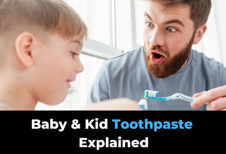 Baby & Kid Toothpaste vs Adult Toothpaste Explained for Parents